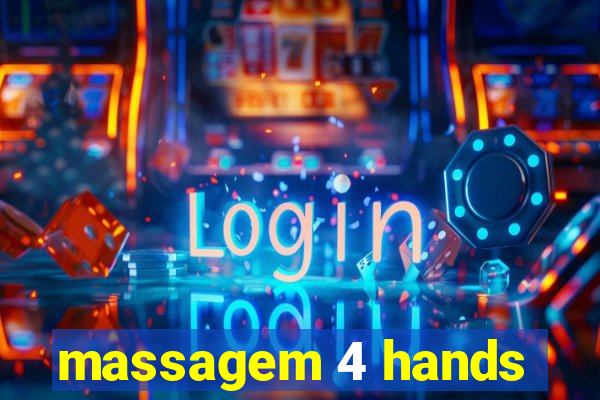 massagem 4 hands